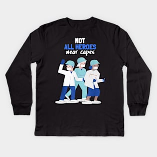 Heroes not all heroes wear capes quarterfinal Kids Long Sleeve T-Shirt